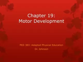 Chapter 19: Motor Development