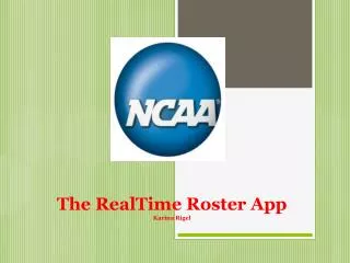 The RealTime Roster App Karina Rigel