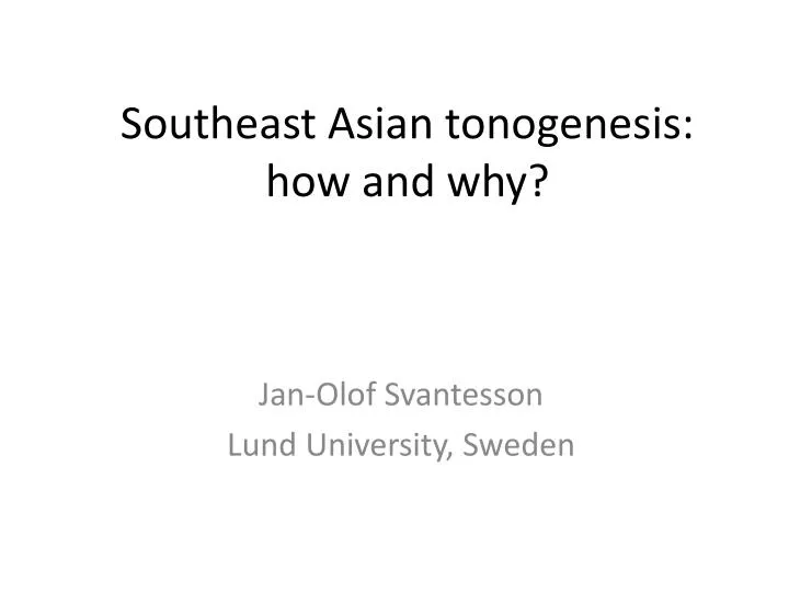 southeast asian tonogenesis how and why