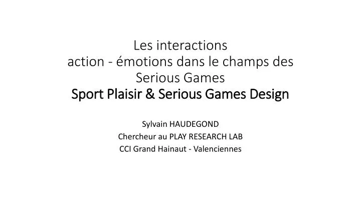les interactions action motions dans le champs des serious games sport plaisir serious games design