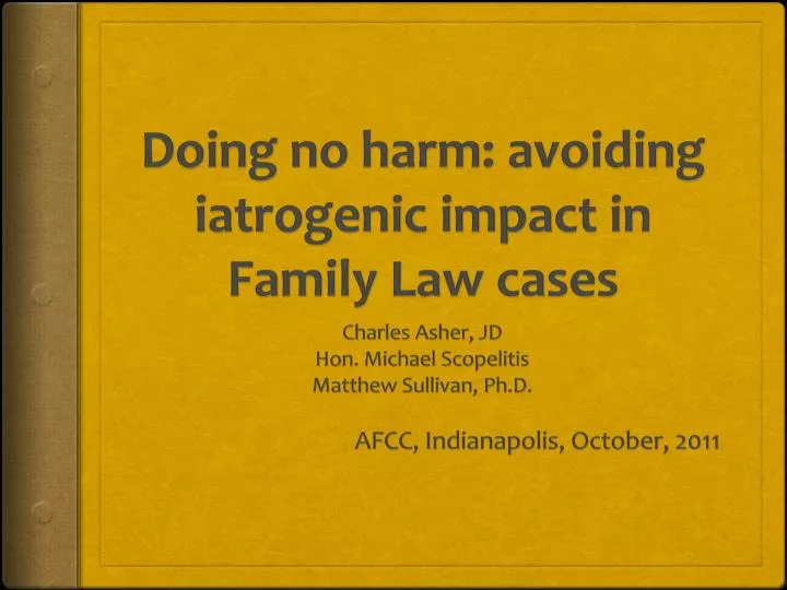 doing no harm avoiding iatrogenic impact in family law cases