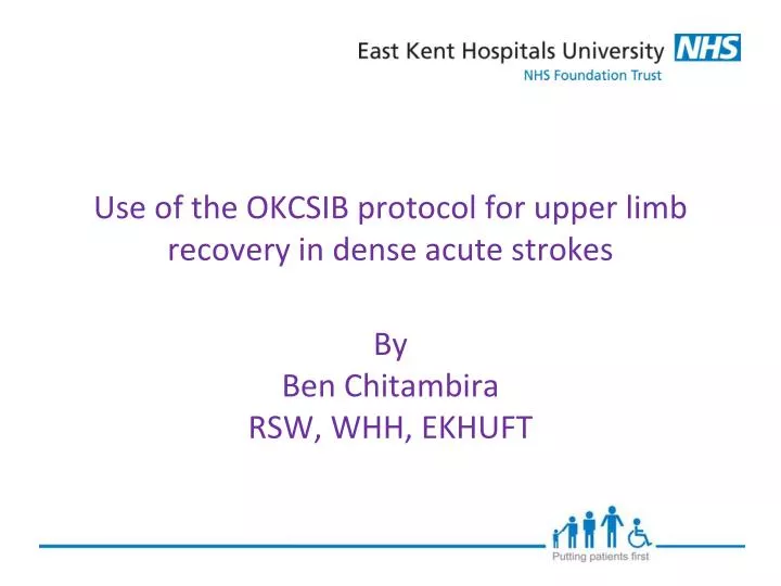 use of the okcsib protocol for upper limb recovery in dense acute strokes