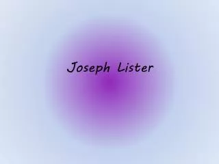 Joseph L ister