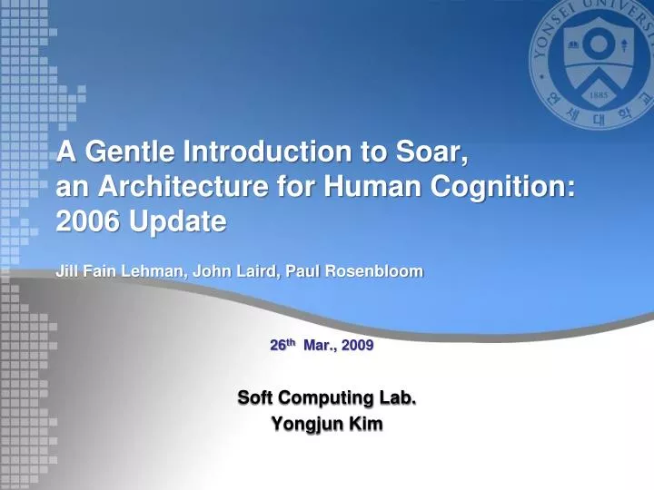 a gentle introduction to soar an architecture for human cognition 2006 update