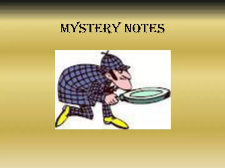 mystery notes