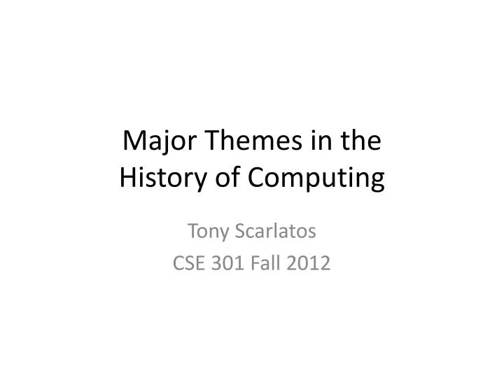 major themes in the history of computing