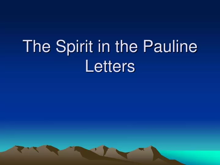 the spirit in the pauline letters