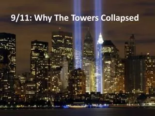 9/11: Why The Towers Collapsed