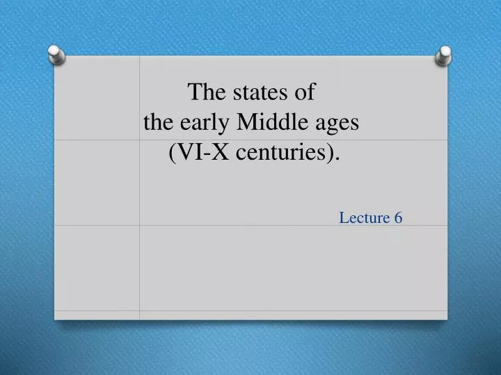 the states of the early middle ages vi x centuries