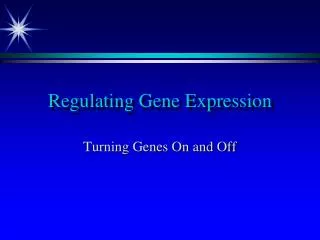 Regulating Gene Expression