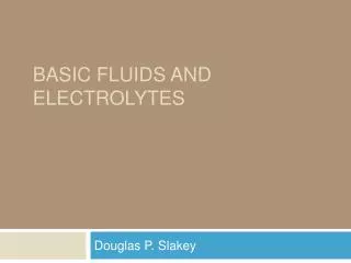 Basic Fluids and Electrolytes