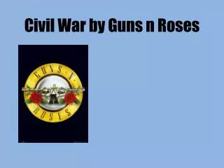 Civil War by Guns n Roses