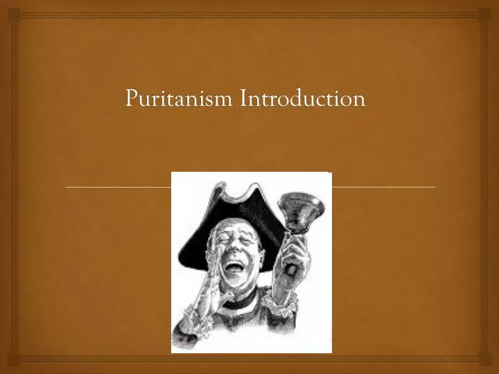 Ppt Puritanism Introduction Powerpoint Presentation Free Download Id 2206813