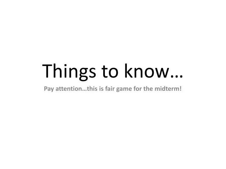 things to know