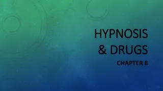 Hypnosis &amp; drugs