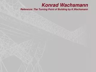 Konrad Wachsmann Reference: The Turning Point of Building by K.Wachsmann