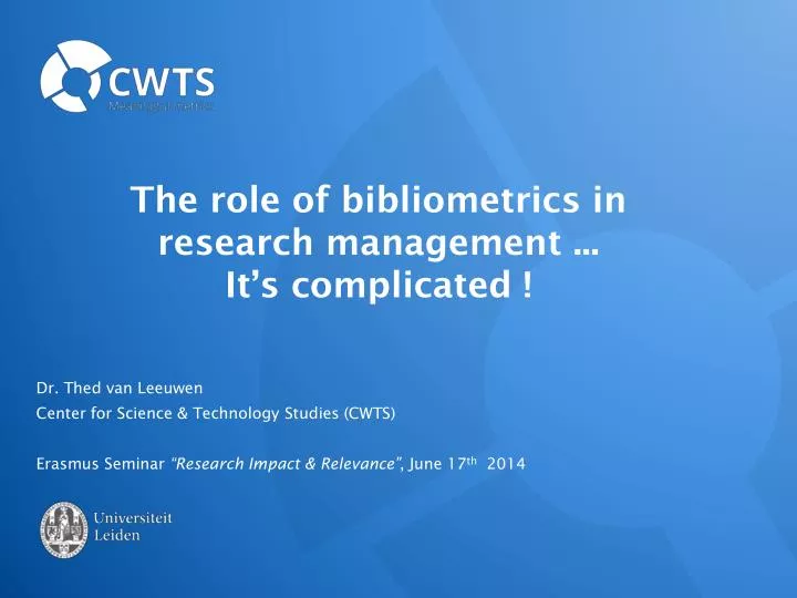 the role of bibliometrics in research management it s complicated