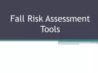 Fall Risk Assessment Tools
