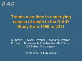 Trends over time in underlying causes of death in the D:A:D Study from 1999 to 2011