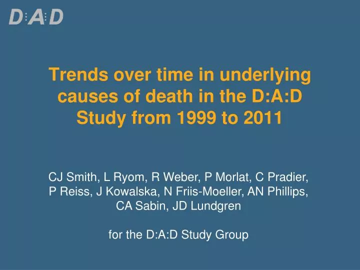 trends over time in underlying causes of death in the d a d study from 1999 to 2011