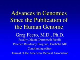 Advances in Genomics Since the Publication of the Human Genome