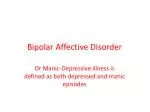 Bipolar Affective Disorder - slide 1