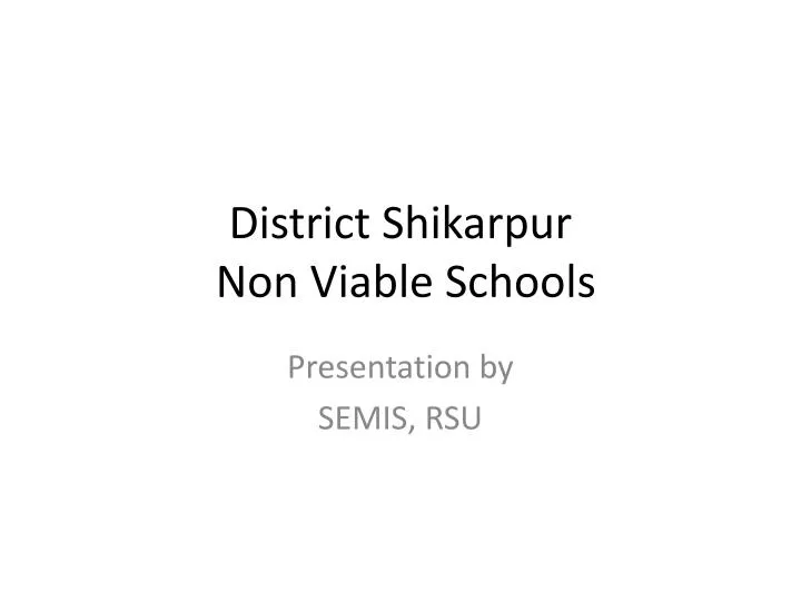 district shikarpur non viable schools
