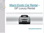 Miami Exotic Car Rental - GP Luxury Rental