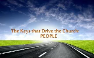 The Keys that Drive the Church: PEOPLE