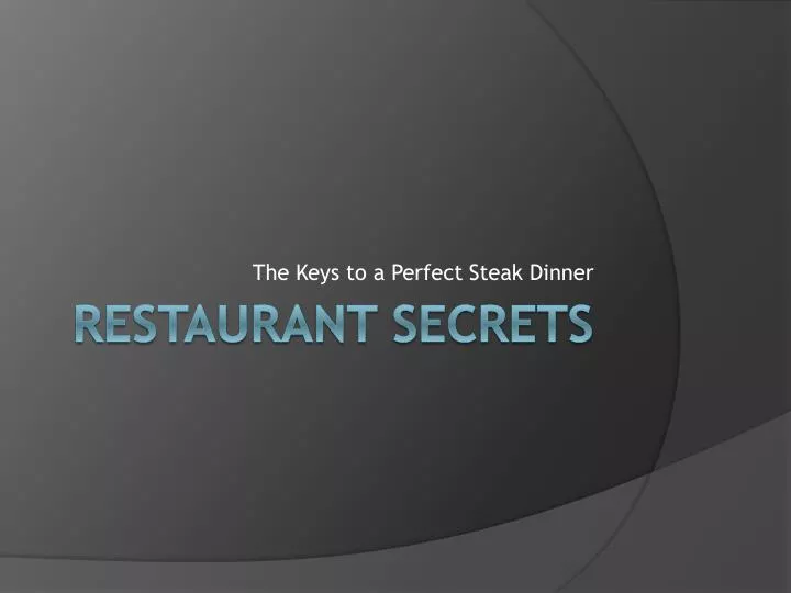 the keys to a perfect steak dinner