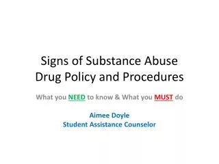 Signs of Substance Abuse Drug Policy and Procedures