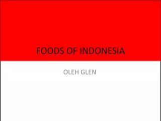 FOODS OF INDONESIA