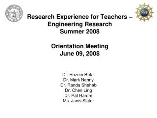 Dr. Hazem Refai Dr. Mark Nanny Dr. Randa Shehab Dr. Chen Ling Dr. Pat Hardre Ms. Janis Slater