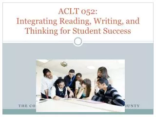 ACLT 052: Integrating Reading, Writing, and Thinking for Student Success