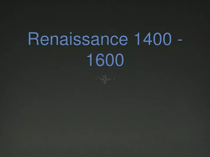 renaissance 1400 1600