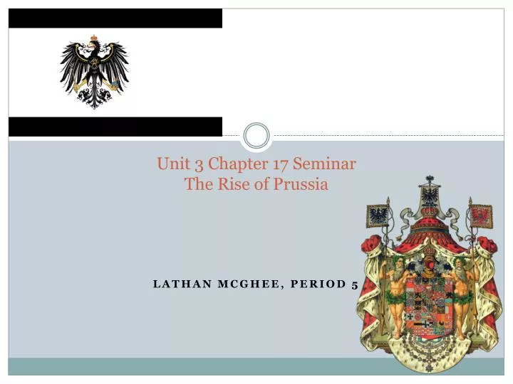 unit 3 chapter 17 seminar the rise of prussia