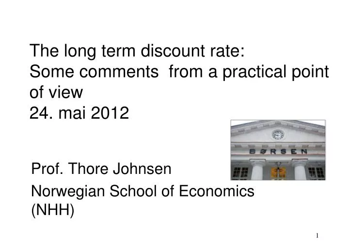 the long term discount rate some comments from a practical point of view 24 mai 2012