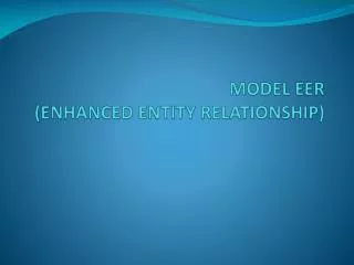 MODEL EER (ENHANCED ENTITY RELATIONSHIP)