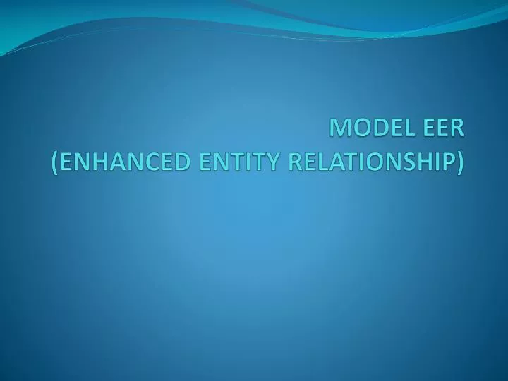 model eer enhanced entity relationship