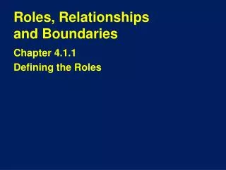 Roles, Relationships and Boundaries