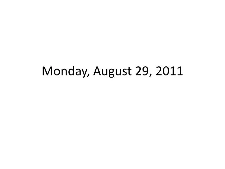 monday august 29 2011