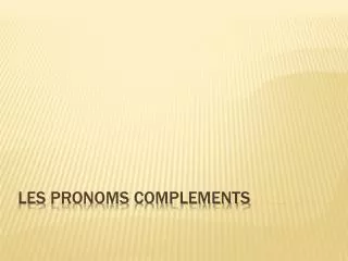 les pronoms complements