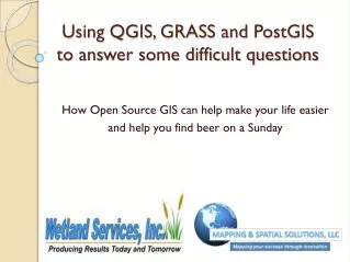 Using QGIS, GRASS and PostGIS to answer some difficult questions