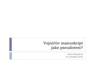 Vojničův manuskript jako pseudotext ?