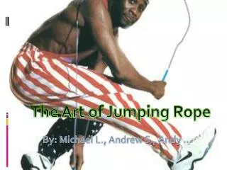 The Art of Jumping Rope