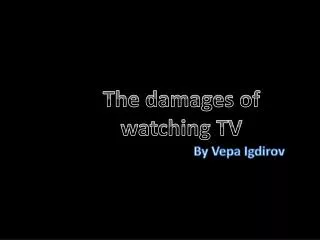 The damages of w atching TV