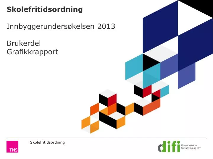 skolefritidsordning innbyggerunders kelsen 2013 brukerdel grafikkrapport