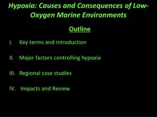 Hypoxia: Causes and Consequences of Low-Oxygen Marine Environments