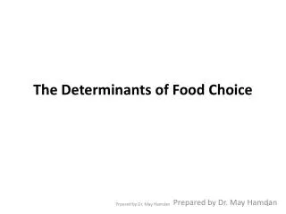 The Determinants of Food Choice