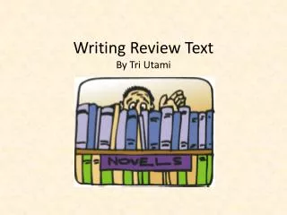 Writing Review Text By Tri Utami
